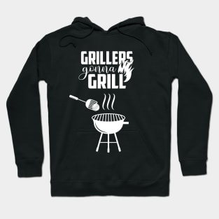 Grillers Gonna Grill Hoodie